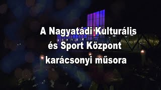 A Nagyatádi Kulturális Központ karácsonyi műsora 2020.