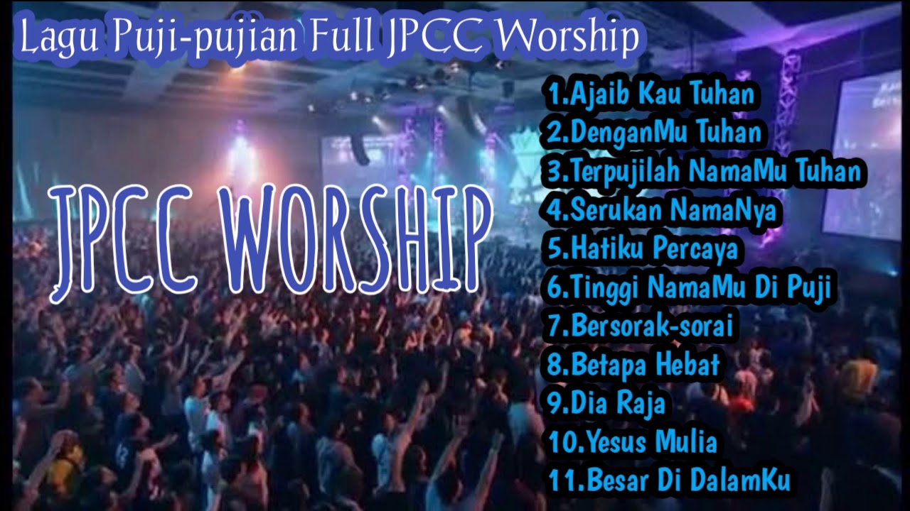 Lagu Rohani JPCC WORSHIP FULL ( Puji-pujian ) - YouTube Music