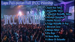 Lagu Rohani JPCC WORSHIP FULL...