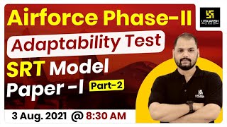 Airforce Phase-II | Adaptability Test | SRT Model Paper - I (Part-2) | Ravi Morya Sir