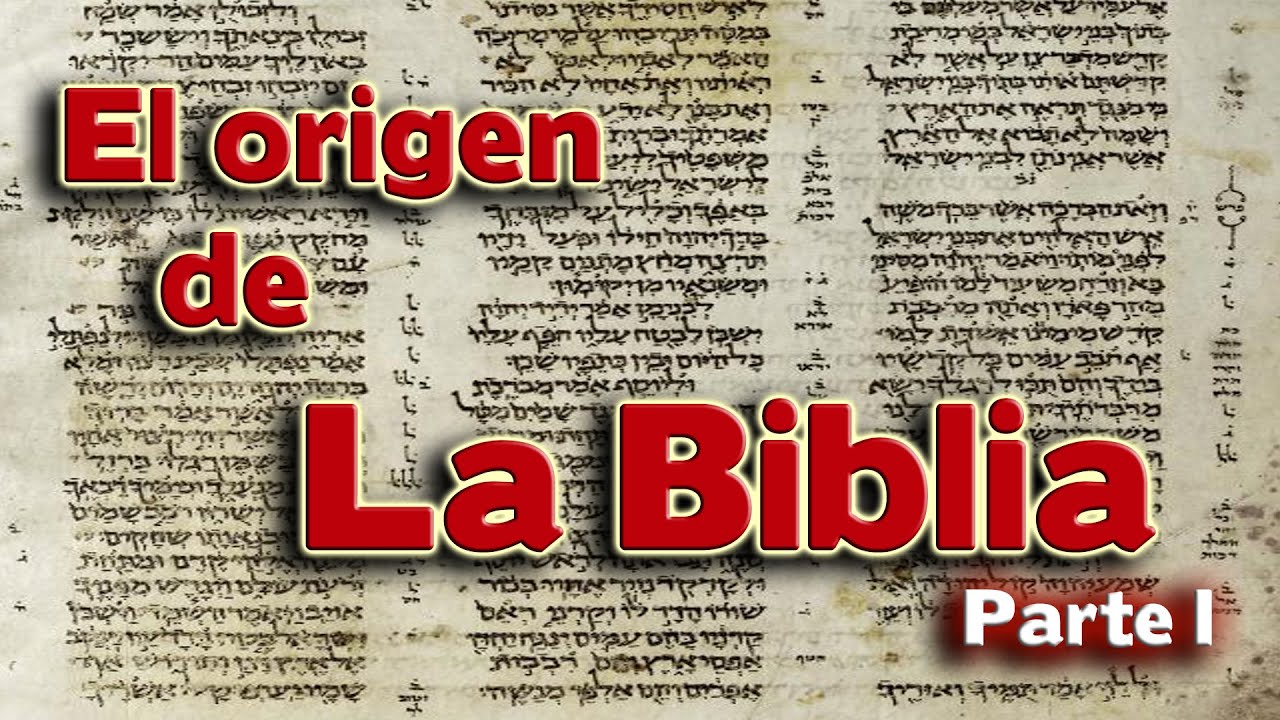 El Origen De La Biblia - Parte I - YouTube