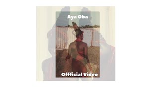 Aya Oba (Official Video) - Orshar Beyond Great