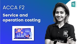 Service and operation costing ACCA F2 Chapter 10 | English