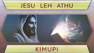 13.  Thuchaina: Jesu leh Athu Het Jing