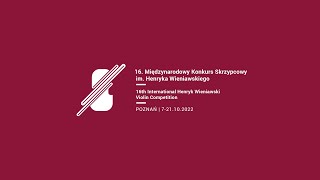 16th International Henryk Wieniawski Violin Competition, Stage 1 (Evening Session), 11.10.2022