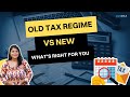 Old tax regime Vs New - What's right for you