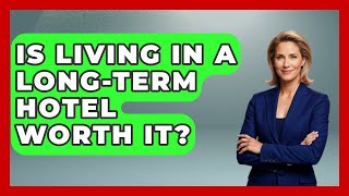Is Living In A Long-term Hotel Worth It? - Pocket Friendly Adventures