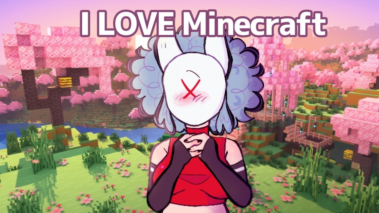 Why I Love Minecraft Youtube