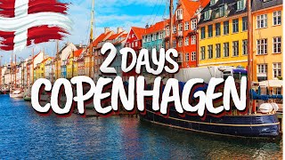 2 Days In Copenhagen, Denmark - The Perfect Itinerary