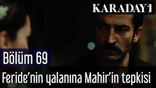 Karadayı 69.Bölüm - Son Sahne - Feride'nin yalan konuşmasına Mahir'in tepkisi ne olacak?