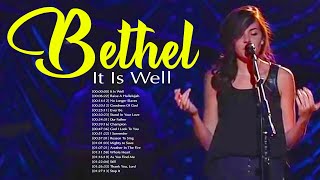 It Is Well Bethel Worship Songs 2021 Playlist 🙏 Top New Gospel Songs Of Bethel Church 2021