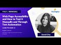 Web Page Accessibility and How To Test it Manually and through Test Automation - Sonali Das