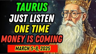 IT’S SCARY!! TAURUS ♉ YOU WILL BE RICH – JUST WATCH THIS ONCE, MARCH 5-8