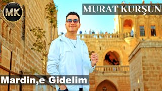 Murat Kurşun - Mardine gidelim