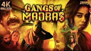 Gangs Of Madras (2023) New Released Full Hindi Dubbed Movie | Priyanka Ruth | South Movie 2023