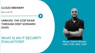 CCSP Exam (2024) - What is an IT Security Evaluation?