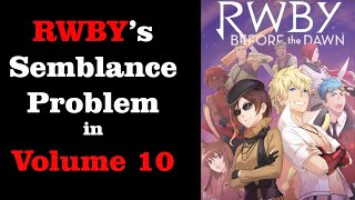 RWBY Volume 10 is Confirmed! So now lets address the Semblance Problem...
