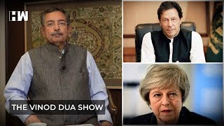 The Vinod Dua Show: Imran Khan wants Modi to win \u0026 Theresa May (With English Subtitles)