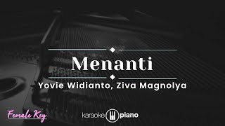 Menanti - Yovie Widianto, Ziva Magnolya (KARAOKE PIANO - FEMALE KEY)