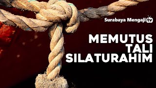 Hukum Saudara Memutuskan Tali Silaturahim - Ustadz Fadlan Fahamsyah, Lc., M.H.I (Tanya Jawab)