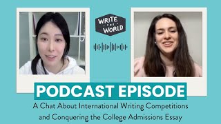A Chat About International Writing Competitions and Conquering the College Admissions Essay