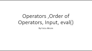 Week 2 : Operators, User Input and eval() in Python