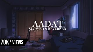 Aadat [slowed + reverbed] | Atif Aslam | Kalyug(2005) | full song