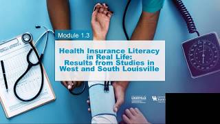 Module 1.3 Health Insurance Literacy in Real Life: Results from Studies in West and South Lousiville