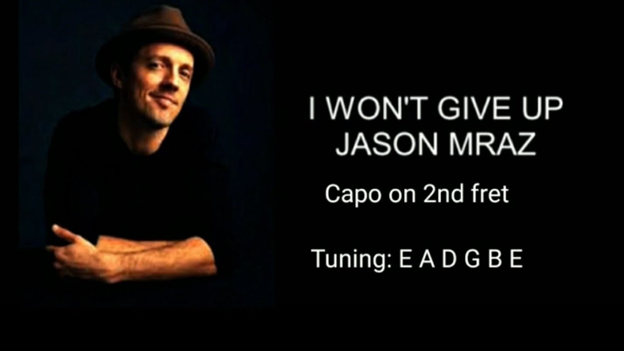 I Won't Give Up_Jason Mraz | Lyrics, Intro Tabs & Chords - YouTube