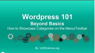 Wordpress 101 Tutorial: How to Showcase Categories on the Menu-Toolbar