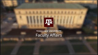 Texas A&M Faculty Affairs (Welcome Video)