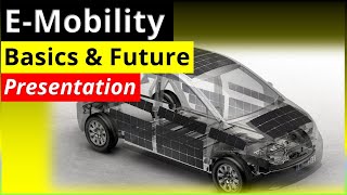 Electric Vehicle Fundamentals & Future || E-Mobility || Presentation