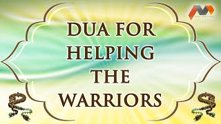 Dua For Helping The Warriors - Dua With English Translation - Masnoon Dua