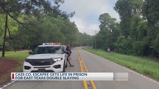 Cass Co. escapee gets life in prison for ETX double slaying