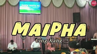 Maipha | Cing Kang | Fuller AG Church