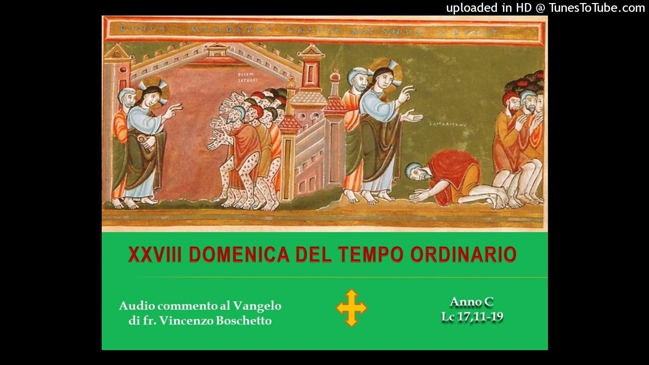 XXVIII DOMENICA DEL TEMPO ORDINARIO ANNO C - YouTube