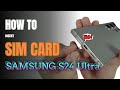 How to insert SIM Card to Samsung Galaxy S24 Ultra - Updated