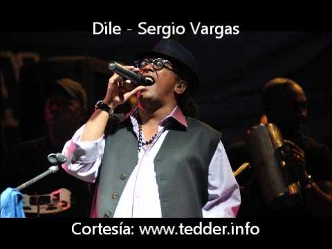 Letra Dile En Vivo De Sergio Vargas