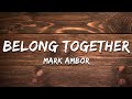 Mark Ambor - Belong Together (Lyrics)