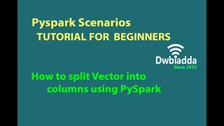 How to split Vector into columns using PySpark | Pyspark questions and answers