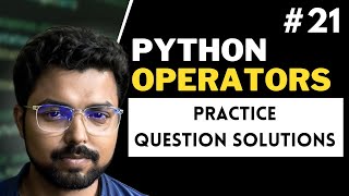21 Operators Practice question solutions | Python for Beginners in Hindi (Full Course)