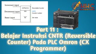 Part 11 : Belajar Instruksi CNTR (Reversible Counter) Pada PLC Omron ( CX Programmer)