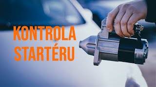 Kontrola startéru bez jeho odstranění | AUTODOC tipy