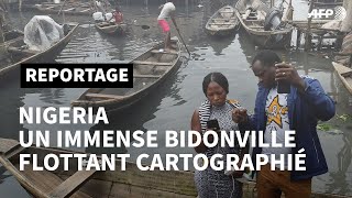 Nigeria: le bidonville flottant de Makoko trouve sa place sur les cartes | AFP Reportage