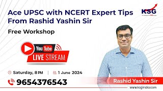 Ace UPSC with NCERT: Expert Tips from Rashid Sir | FREE WORKSHOP On June 1, 8 PM | KSG India