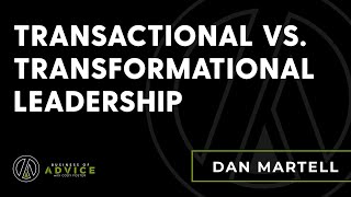 Ep. 98 – Dan Martell: Transactional vs. Transformational Leadership