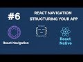 #6 React Navigation V1 | Structuring Your App  | React Native | Expo