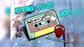 Mix Pachanga - 90s \u0026 2000 - Vol 1 - [(Dj Juanka)]