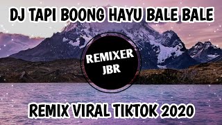 DJ TAPI BOHONG HAYU BALE BALE | VIRAL TIKTOK FULL BASS REMIX 2020 (Rahmat Tahalu)