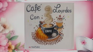 🧵Cross stitch 🧵🍀🧵un café con Lourdes ☕🥰😘